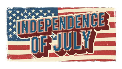 Vintage Patriotic American Flag Graphic with Bold Text for National Holiday Celebrations and Freedom Themes