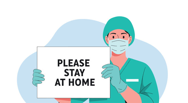 Male medical professional in a surgical mask and scrubs holding a please stay at home sign to promote public health awareness. - Powered by Adobe