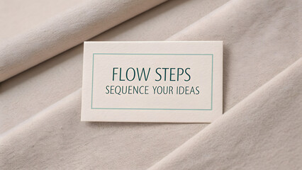 A white card with green text displaying Flow Steps