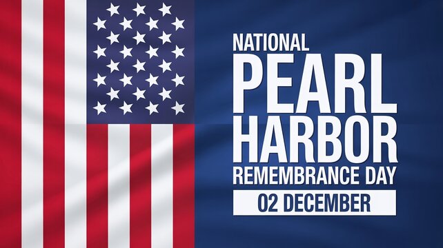 National Pearl Harbor Remembrance Day graphic featuring the American flag background and the date December 7th, honoring World War II veterans and sacrifice