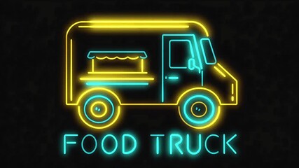 Neon icon of a small food truck with simple wheel and service window shapes, yellow and cyan glowing tubes, text FOOD TRUCK beneath, soft flicker animation, clean minimal signage on black background