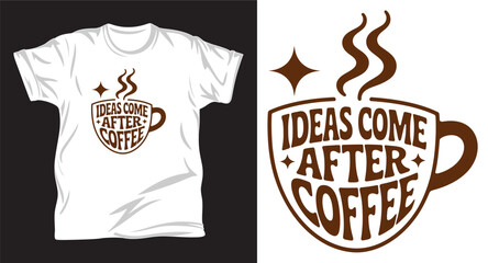 Coffee graphic vector t-shirt design print.