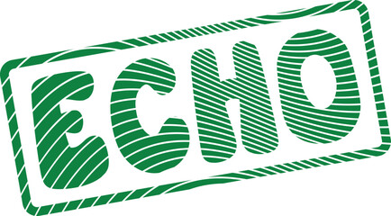 Bold green ECHO message stamp impression with unique striped text and classic border