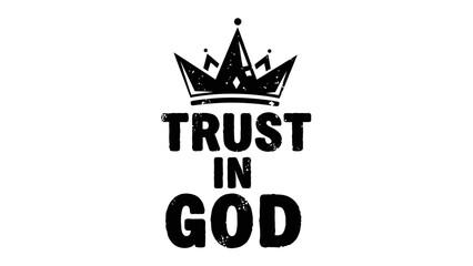 Trust in God - Faith-Based Design with Crown