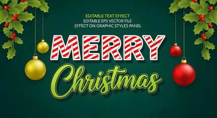 Merry christmas text effect with red and white stripes, green brush script, golden and red baubles, and holly leaves on a dark green background, ideal for holidays