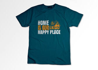 Home is our happy place, t-shirt, home