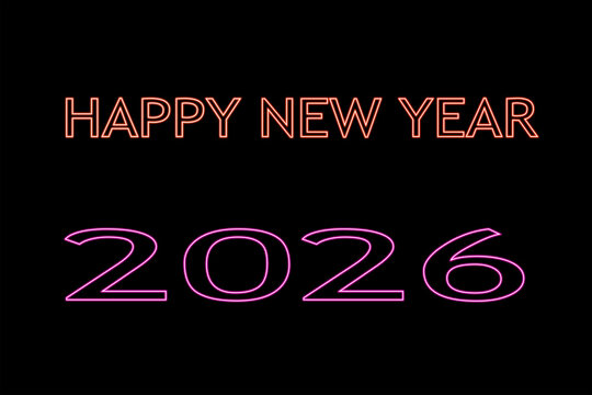 Bright neon Happy New Year 2026 glowing text on black background