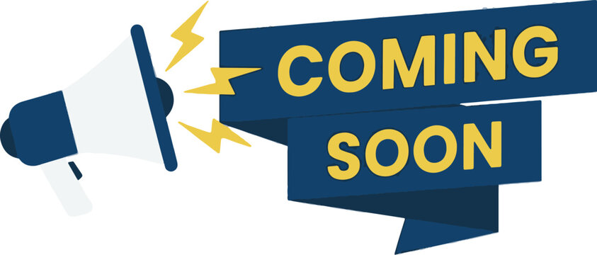 coming soon announcement with megaphone and blue ribbon banner