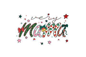 'Very Mama' Festive Christmas Mom Typography illustration Sublimation Design