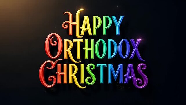 Happy Orthodox Christmas Colorful Rainbow Text Animation Greeting.