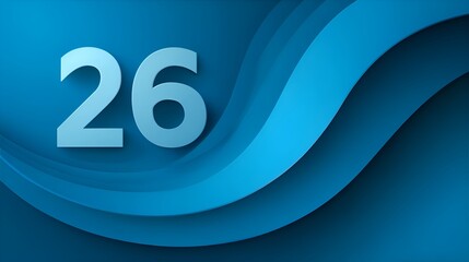 Number twenty six is displayed over a layered, flowing, gradient blue background creating a modern and abstract design illustration aesthetic.