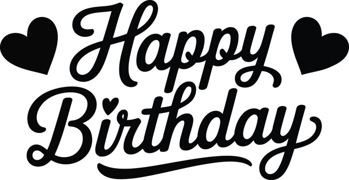Happy Birthday elegant hand lettered message with stylish black hearts on a clear white surface