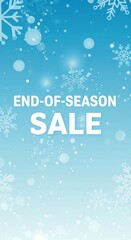 End-of-Season Sale Advertisement in Winter Wonderland: A seasonal sale advertisement set against a backdrop of a winter wonderland. with the phrase END-OF-SEASON SALE prominent.