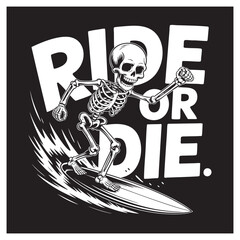 Skeleton Surfer Riding Wave with Ride or Die Text surfing water