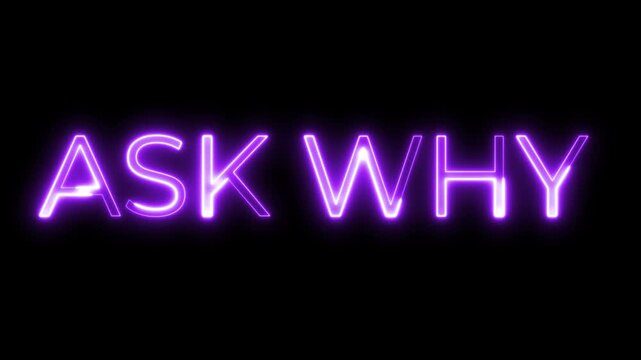 Ask Why Neon Typography Animation
