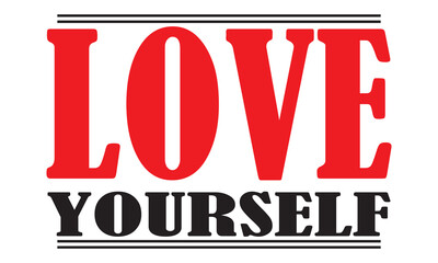 Love Yourself motivational text design graphic. Bold red and black typography with heart accents promoting self-love and positivity, ideal for posters, social media graphics.