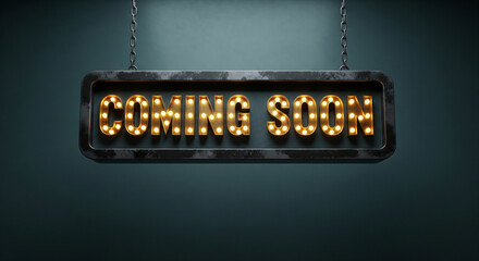 Retro illuminated sign announces "Coming Soon" with warm glowing bulbs