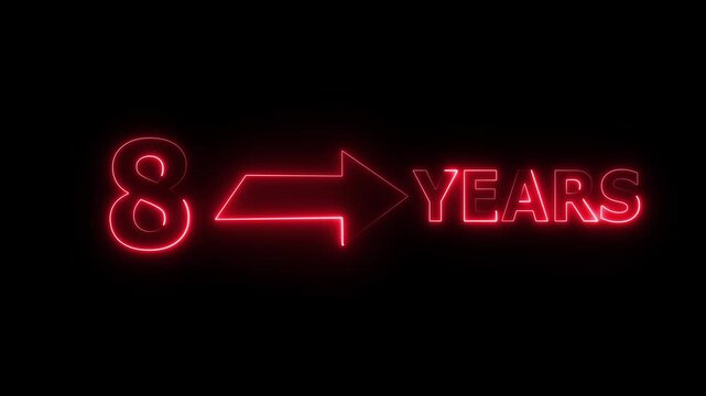Neon count number. Count 8 -years neon sign. Neon celebrates year animation.