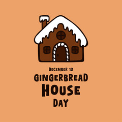 Gingerbread House Day. December 12. Cute gingerbread house. Flat design vector. Banner, card, background.