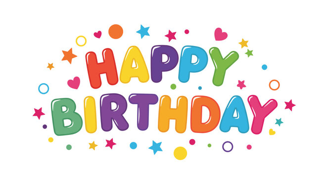 Vibrant "HAPPY BIRTHDAY" text design rendered in colorful bubble letters surrounded by festive stars hearts and dots.