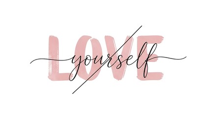 Inspirational typography design featuring the phrase love yourself with pink brush strokes and elegant script isolated on whiteBackground image