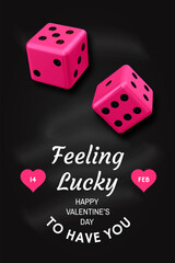 Feeling lucky to have you. Vector illustration. Vintage design with two dice, heart. Template for Valentine s Day greeting card, banner, poster, flyer with red casino dice and hearts
