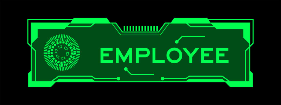 Green color of futuristic hud banner that have word employee on user interface screen on black background - Powered by Adobe