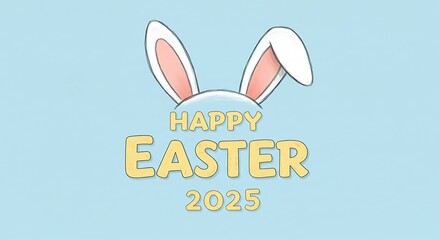 Pastel-colored Easter greeting with bunny ears, "Happy Easter 2025" on a light blue background