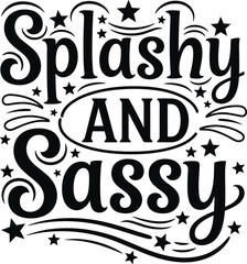 Splashy and sassy vector, bold decorative typography, playful quote design, stars and swirls embellishments, confident feminine message, expressive style artwork illustration