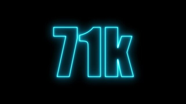 Illuminated cyan neon number 71k on a dark background seventy one thousand glowing
