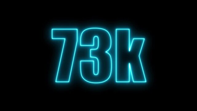 Glowing blue neon sign displaying the number 73k on a black background seventy three thousand count
