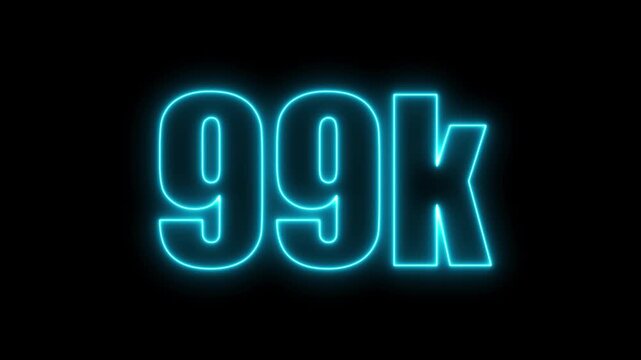 Bright Cyan Neon Numbers 99k Glowing on Black Background ninety nine thousand