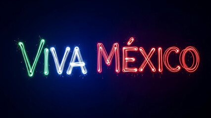 Viva Mexico text in neon light and sparklers Mexican flag