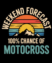 Weekend Forecast Motocross Funny Retro Motocross