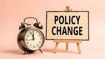 Time for a policy change announcement with vintage clock and easel, signaling urgent need to adapt to new regulations and strategies for success