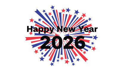 Fototapeta premium Happy New Year 2026 greeting card design, festive fireworks burst vector illustration, patriotic red and blue celebration graphic isolated on White Background