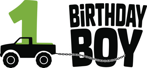 A large number one sits on top of a black monster truck with big BIRTHDAY BOY text