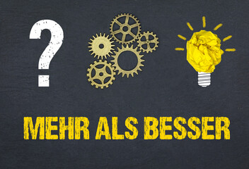Obraz premium Mehr als Besser 