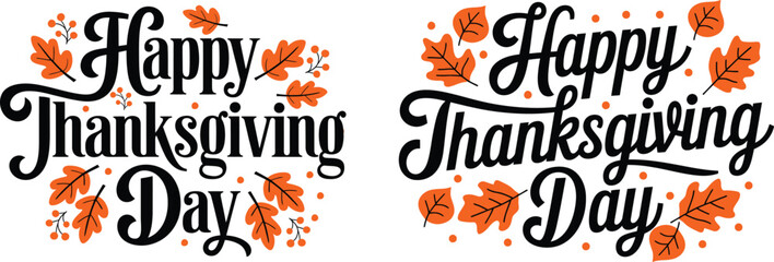 Happy thanksgiving day typography design with autumn leaves, holiday quote, vector illustration