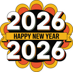 Happy New Year 2026 vector design with bold white numbers, yellow banner, floral burst background, and festive color accents.