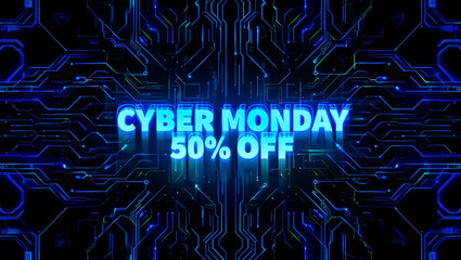 Cyber monday neon sign offering 50 percent off against a dark futuristic abstract digital circuit board background