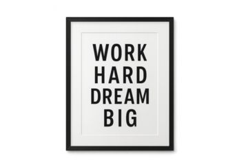 Framed poster with work hard dream big text isolated on transparent background
