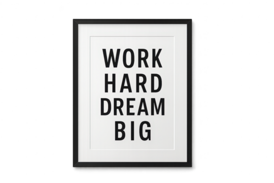 Framed poster with work hard dream big text isolated on transparent background