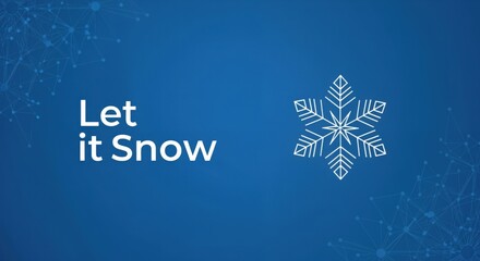 Fototapeta premium Let it Snow winter holiday greeting card design with a white snowflake icon on a blue background, festive season concept