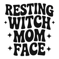 Resting witch mom face text design with stars in black and white for halloween themed graphic art