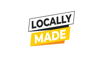 Locally made badge sticker or label featuring bold typography on a clean background, ideal for promoting local businesses and products. Vector