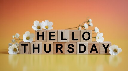 Hello Thursday wooden blocks with beautiful white flowers on gradient background