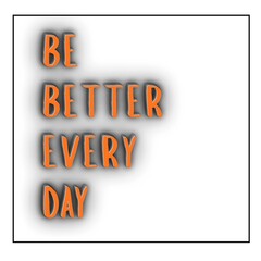 Be Better Every Day background
