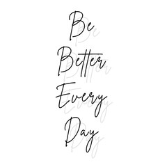 Be Better Every Day background