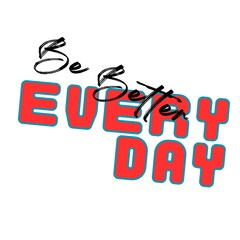 Be Better Every Day background